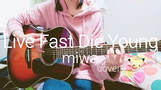 miwa live fast die young cover