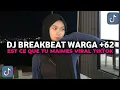 Download Lagu DJ BREAKBEAT WARGA 62 X CE QUE TU M'AIMES FT ALL VIRAL TIKTOK TERBARU 2024