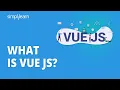 What Is Vue JS Introduction to Vue JS Vue JS Explained Vue JS for Beginners Simplilearn