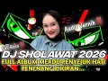 Lagu DJ FULL ALBUM - SHOLAWAT TERBARU 2026 - SHOLAWAT MERDU PENYEJUK HATI PENENANG PIKIRAN FULL BASS‼️‼️