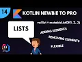Kotlin Newbie To Pro - LISTS