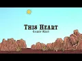 Corey Kent - This Heart (Lyrics)