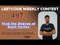 Find the Degree of Each Vertex LeetCode XXXX Weekly Contest 497 Java Code Developer Coder