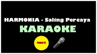 Download Saling Percaya - Harmonia KARAOKE MP3