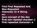 first repeated and non-repeated character in the given string in java by java temple