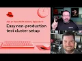 Ask an OpenShift Admin Ep 51 Easy non-production test cluster setup