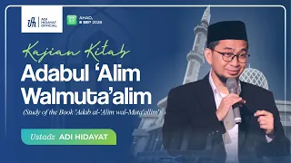 [LIVE] Kajian Kitab Adabul 'Alim wal Muta'allim - Ustadz Adi Hidayat