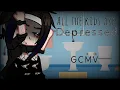 Download Lagu All The Kids Are Depressed || GCMV || irl || TW || Gacha Club || • Aiden •