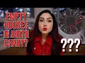 WHAT DO EMPTY HOUSES MEAN IN ASTROLOGY