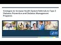 Download Increasing Referrals to Diabetes Prevention and Management Programs mp4 3gp mp3 videos - waplic