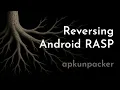 Reversing Android RASP apkunpacker