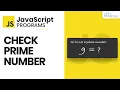 Javascript Prime Number Program - How to Check if a Number is a Prime Number JavaScript Program