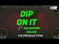 Lagu Dip On It Vs. Halagi - HR PRODUCTION | Instagram Trending Halagi
