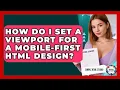 How Do I Set A Viewport For A Mobile-first HTML Design - Simple HTML Studio