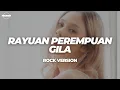 Download Lagu NADIN AMIZAH - RAYUAN PEREMPUAN GILA | ROCK VERSION (FRSWNT)