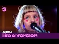 Download Lagu AURORA - 'The Seed' (live for Like A Version)