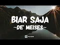 Download Lagu DE' MEISES - Biar Saja (Lirik Lagu)