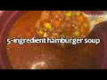 5 Ingredient Hamburger Soup