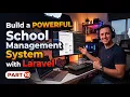 Build a POWERFUL School Management System with Laravel Now