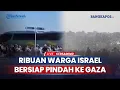 Download Lagu Dunia Marah! Ribuan Warga Israel Berbondong Pindah ke Gaza \u0026 Sebut Sudah Kosong dari Orang Palestina