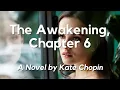 The Awakening by Kate Chopin Chapter 6 English book with Text on Screen Classic Novel
