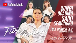 Download Fitri Carlina - Wingi Odading Saiki Semongko - Full Dancer Clip (Behind The Scene) MP3