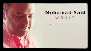 محمد سعيد  وبكيت  كلمات      دندنها