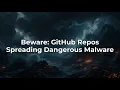 New PyStoreRAT Malware Campaign Exploits GitHub Repositories