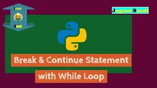 Python Tutorial Break and Continue Statement Break Continue with while loop