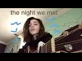 Download Lagu the night we met (cover)