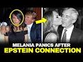 Breaking Melania Panics After Epstein Link Comes to Light and Ruins Everything
