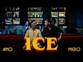 Lagu MERO X AMO - ICE [Official Video]