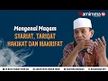 Download Lagu Mengenal Maqam Syariat, Tariqat, Hakikat dan Makrifat - Buya Syakur
