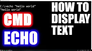 HOW TO DISPLAY TEXT ECHO IN CMD