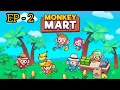 Monkey Mart gameplay walkthrough IOS Android EP - 2 New Update