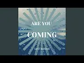 Download Lagu Are You Coming