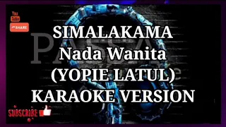 SIMALAKAMA (Nada Wanita) - KARAOKE VERSION - YOPIE LATUL