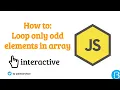 06 3 - Loop only odd elements in array