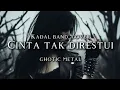 Download Lagu 🎵Kadal band_Cinta tak direstui (cover) _ghotic metal