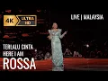 Download Lagu Rossa – Terlalu Cinta Ft. Hael Husaini | HERE I AM Live in Malaysia | 4k60p