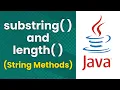 substring And length Java String Methods