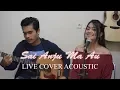 Download Lagu LAGU BATAK - SAI ANJU MA AU (cover) Live Acoustic