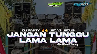 dj jangan tunggu lama lama viral tiktok tiktok party jedag jedug gogok project x edy project