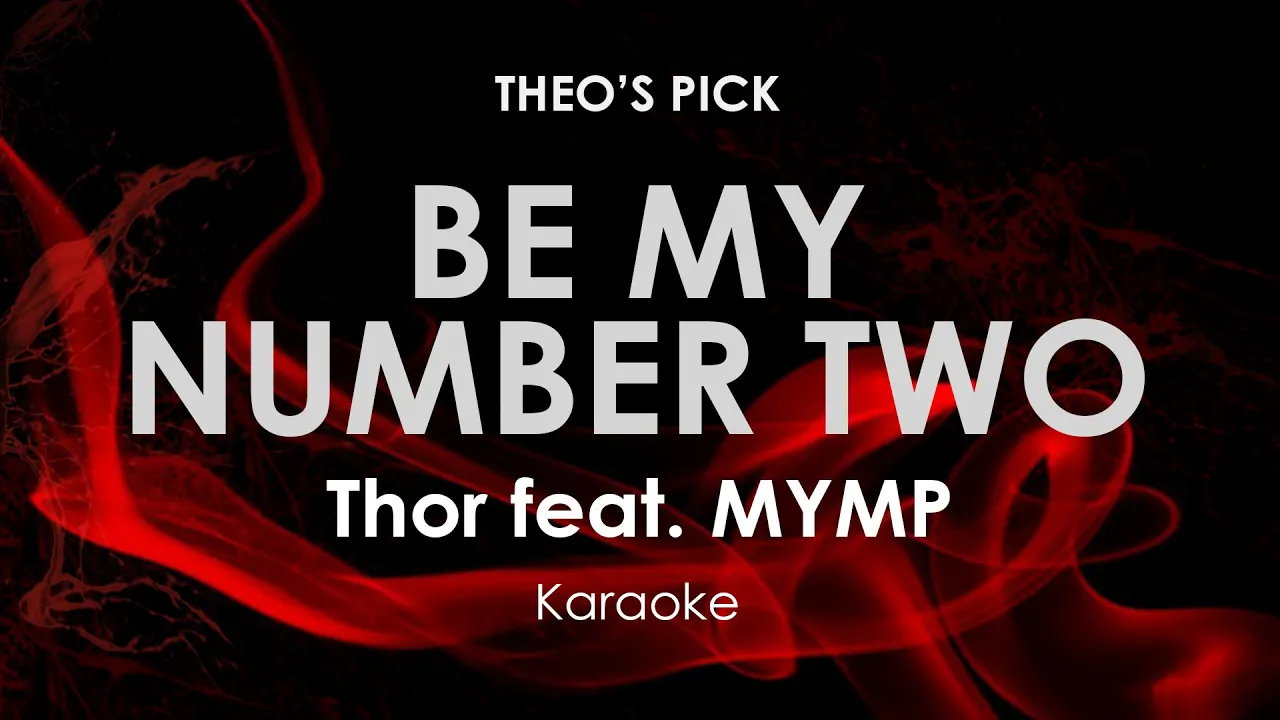 Be My Number Two | Thor feat MYMP karaoke