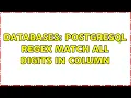 Databases Postgresql regex match all digits in column