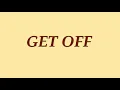 Download Lagu GET OFF