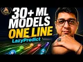 Train 30 ML Models in ONE Line with LazyPredict Python