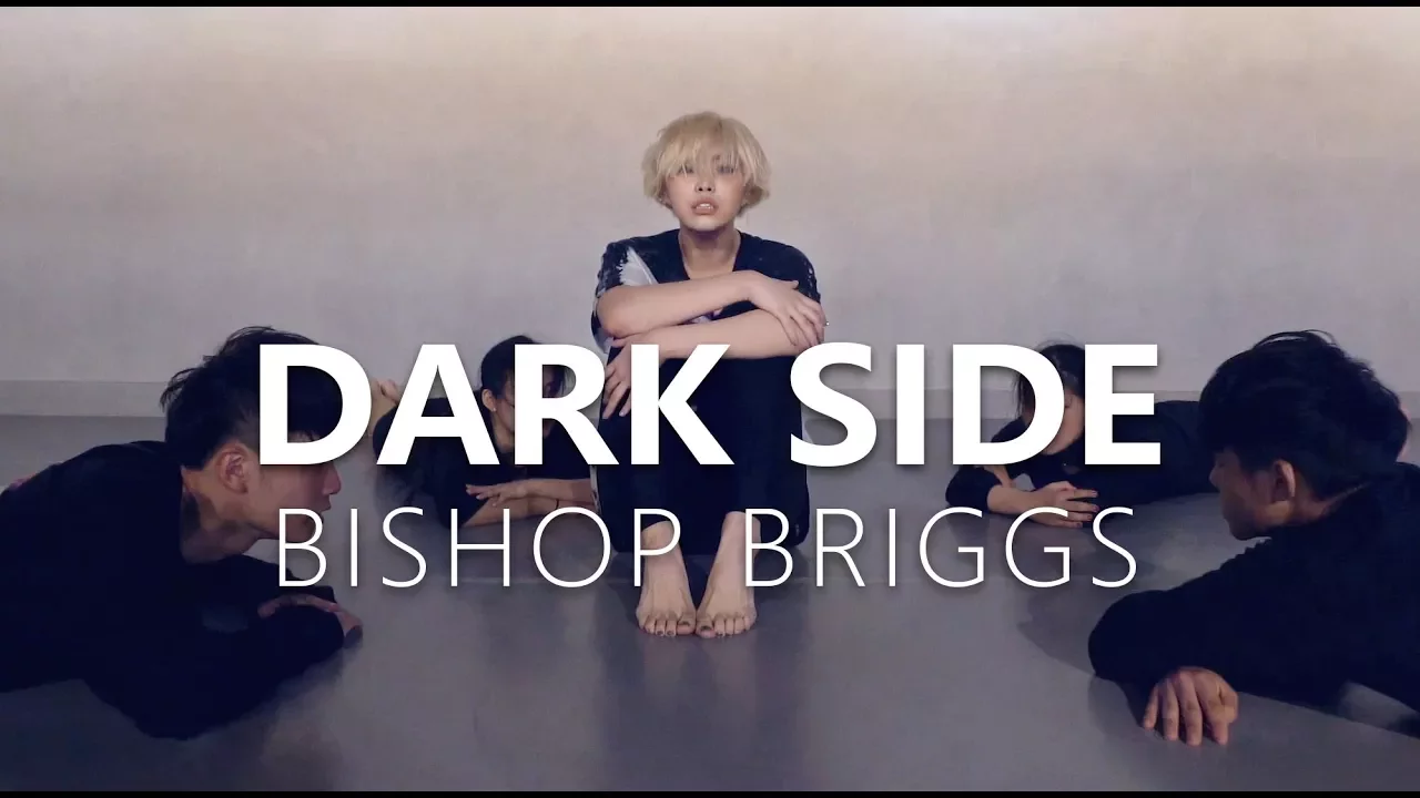 Bishop Briggs - DARK SIDE / Choreography . HANNA