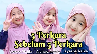 5 Perkara Sebelum 5 Perkara - 3 Nahla [audio lyric]