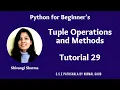 Tuple Operations and Methods Tutorial 29